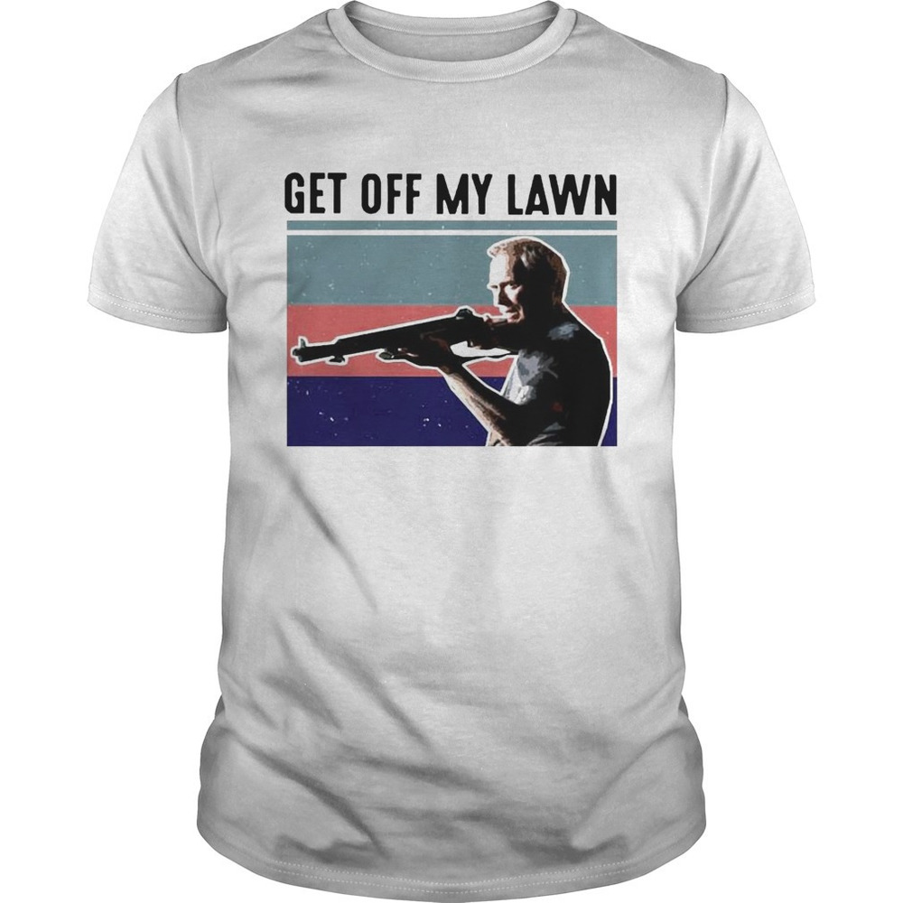 Get Off My Lawn  Shirt